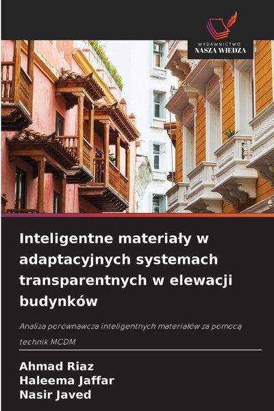 Produktbild: Inteligentne materialy w adaptacyjnych systemach transparentnych w elewacji budynk&oacute;w