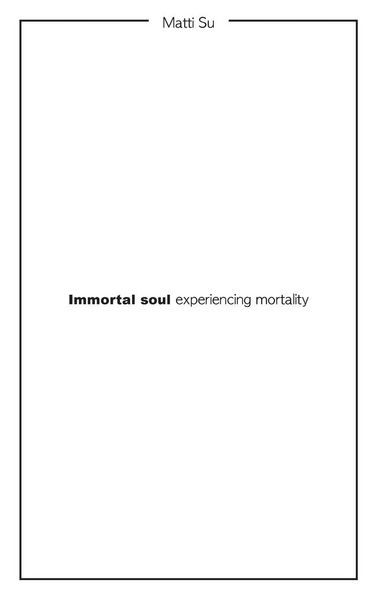 Produktbild: Immortal soul experiencing mortality