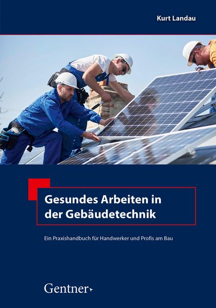 Produktbild: Gesundes Arbeiten in der Geb&auml;udetechnik