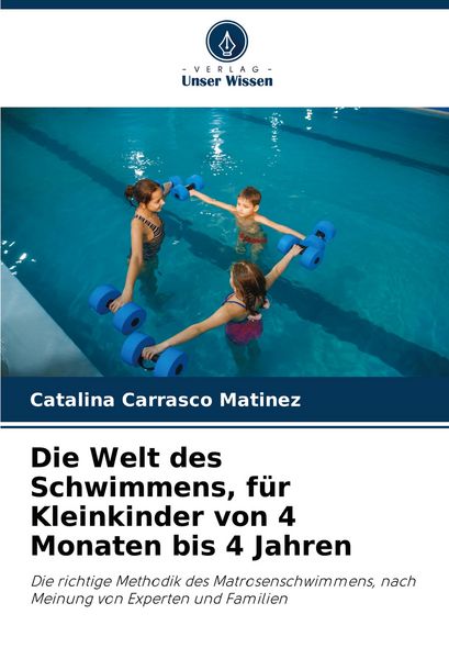 Produktbild: Die Welt des Schwimmens, f&uuml;r Kleinkinder von 4 Monaten bis 4 Jahren