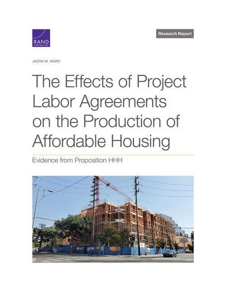 Produktbild: The Effects of Project Labor Agreements on the Production of Affordable Housing