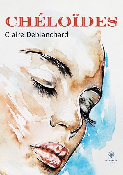 Produktbild: Claire Deblanchard: Ch&eacute;lo&iuml;des
