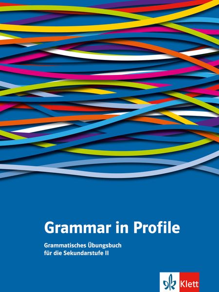 Grammar in Profile. Grammatisches Übungsbuch für die Sekundarstufe II, Taschenbuch von Paul Aston,Rosemary Hellyer-Jones,Peter Lampater,Glenys