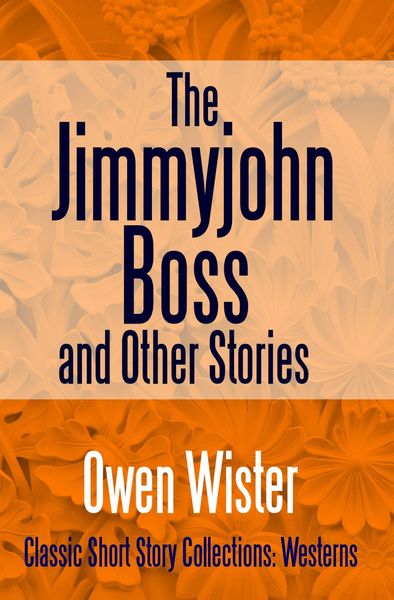 Produktbild: The Jimmyjohn Boss, and Other Stories
