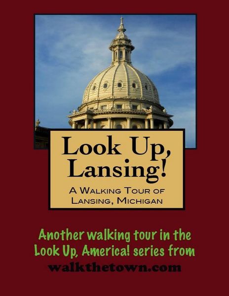 Produktbild: Look Up, Lansing! A Walking Tour of Lansing, Michigan