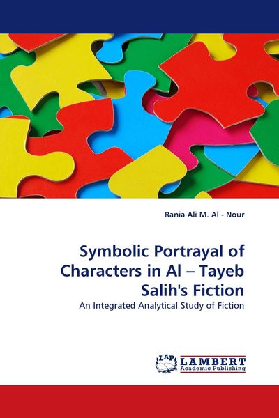 Produktbild: Symbolic Portrayal of Characters in Al - Tayeb Salih''s Fiction