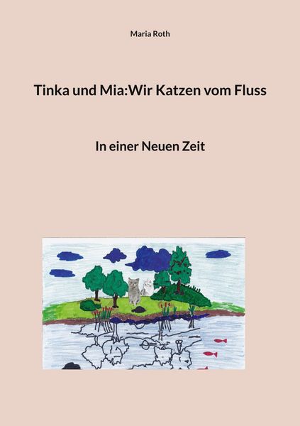 Produktbild: Tinka und Mia:Wir Katzen vom Fluss