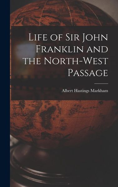 Produktbild: Life of Sir John Franklin and the North-West Passage