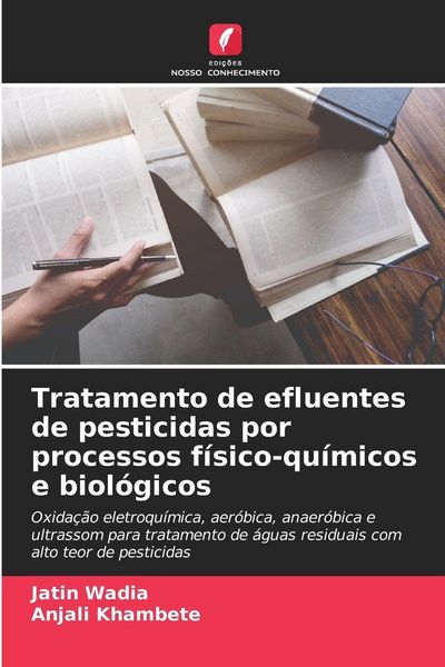 Produktbild: Tratamento de efluentes de pesticidas por processos f&iacute;sico-qu&iacute;micos e biol&oacute;gicos