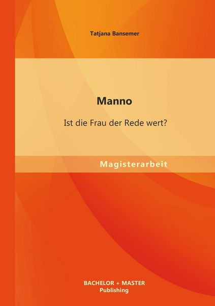 Produktbild: Manno: Ist die Frau der Rede wert?
