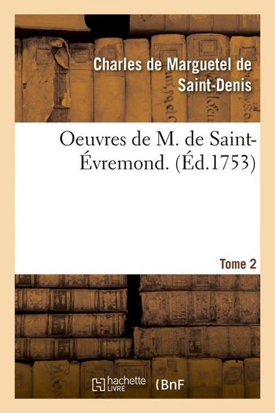 Produktbild: Oeuvres de M. de Saint-&Eacute;vremond. T2 (&Eacute;d.1753)