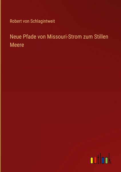 Produktbild: Neue Pfade von Missouri-Strom zum Stillen Meere