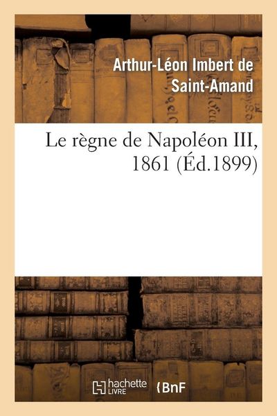 Produktbild: Le r&egrave;gne de Napol&eacute;on III, 1861