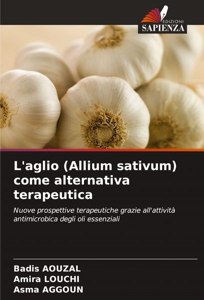 Produktbild: L'aglio (Allium sativum) come alternativa terapeutica