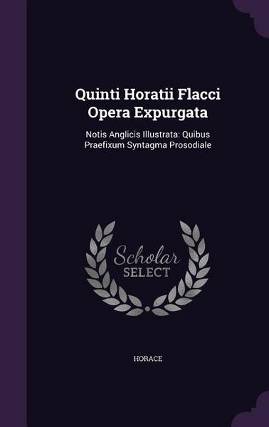 Produktbild: Quinti Horatii Flacci Opera Expurgata