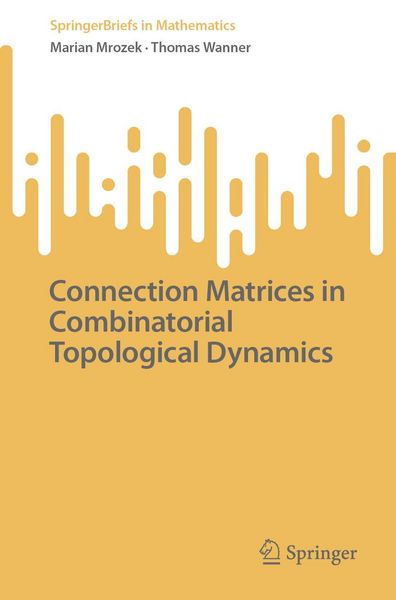 Produktbild: Connection Matrices in Combinatorial Topological Dynamics