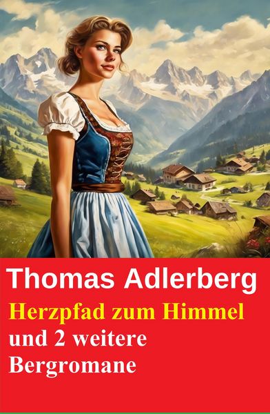Produktbild: Herzpfad zum Himmel und 2 weitere Bergromane