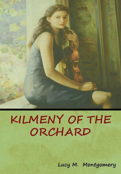 Produktbild: Kilmeny of the Orchard