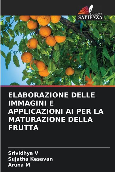 Produktbild: Elaborazione Delle Immagini E Applicazioni Ai Per La Maturazione Della Frutta