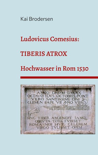 Ludovicus Comesius: TIBERIS ATROX, Taschenbuch von Kai Brodersen, BoD - Books on Demand, 9783939526896