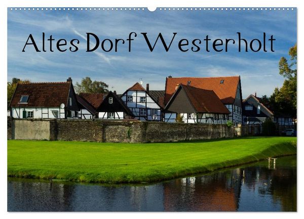 Produktbild: Altes Dorf Westerholt (Wandkalender 2026 DIN A2 quer), CALVENDO Monatskalender