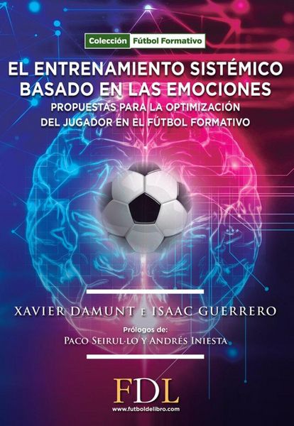 Produktbild: El entrenamiento sist&eacute;mico basado en las emociones : propuesta para la optimizaci&oacute;n del jugador en el f&uacute;tbol formativo