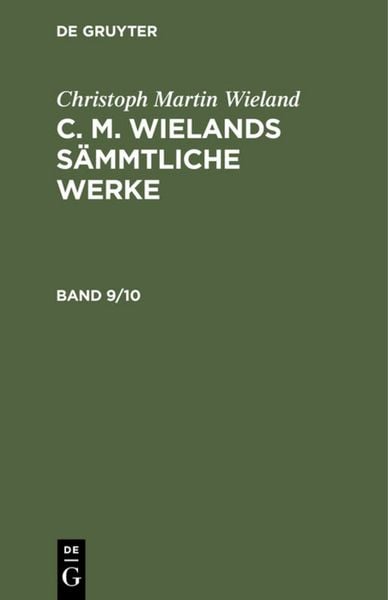 Produktbild: C. M. Wielands S&auml;mmtliche Werke. Band 9/10