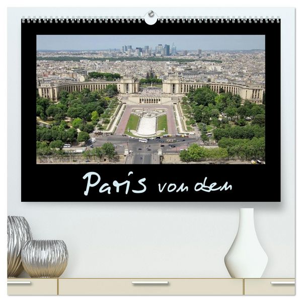 Produktbild: Paris von oben (hochwertiger Premium Wandkalender 2026 DIN A2 quer), Kunstdruck in Hochglanz
