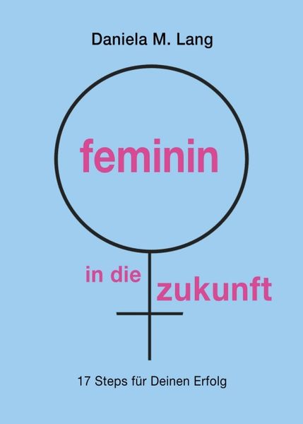 Produktbild: Feminin in die zukunft