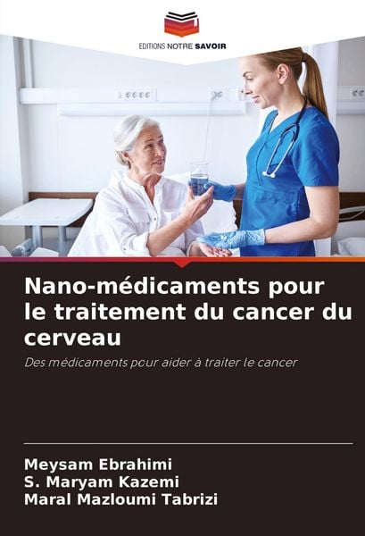 Produktbild: Nano-m&eacute;dicaments pour le traitement du cancer du cerveau