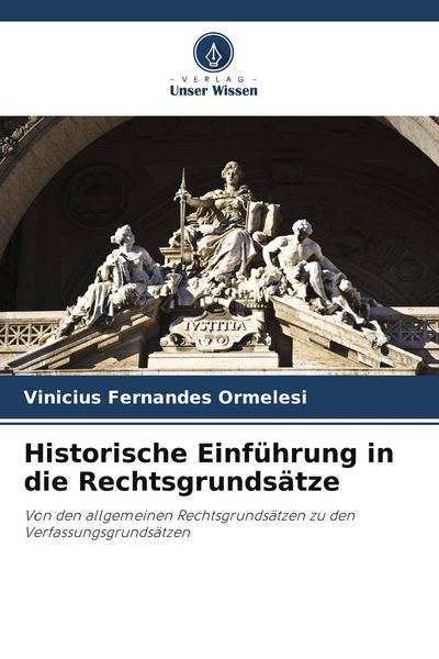 Produktbild: Historische Einf&uuml;hrung in die Rechtsgrunds&auml;tze