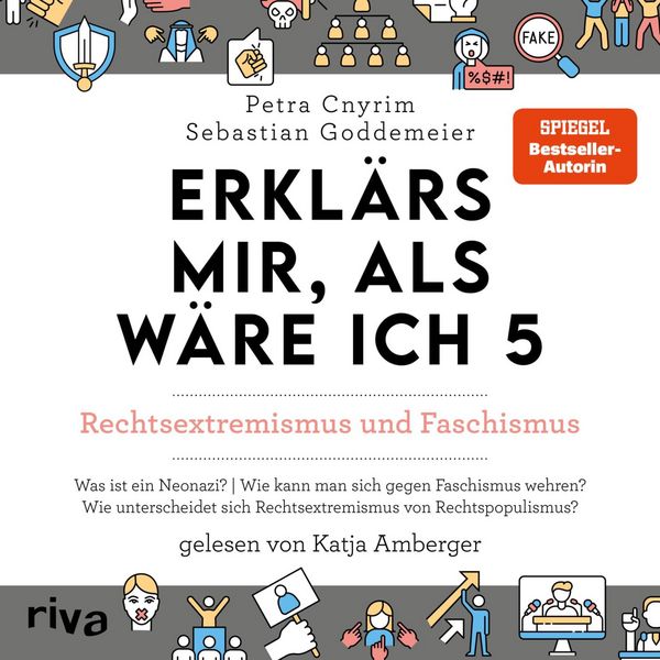 Erklärs mir, als wäre ich 5 – Rechtsextremismus und Faschismus - Petra Cnyrim , Sebastian Goddemeier, Audio, 9783742330017