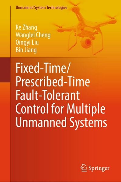 Produktbild: Fixed-Time/Prescribed-Time Fault-Tolerant Control for Multiple Unmanned Systems