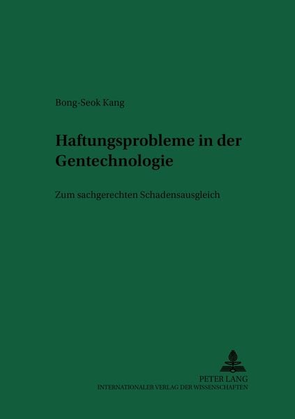 Haftungsprobleme in der Gentechnologie, Taschenbuch von Bong-Seok Kang, Peter Lang GmbH, Internationaler Verlag der Wissenschaften, 9783631374054