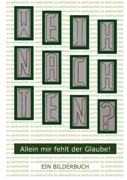 Produktbild: Weihnachten? - Allein mir fehlt der Glaube