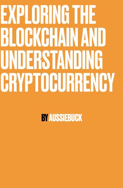 Produktbild: Exploring The Blockchain And Understand Cryptocurrency