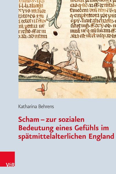 Produktbild: Scham &ndash; zur sozialen Bedeutung eines Gef&uuml;hls im sp&auml;tmittelalterlichen England