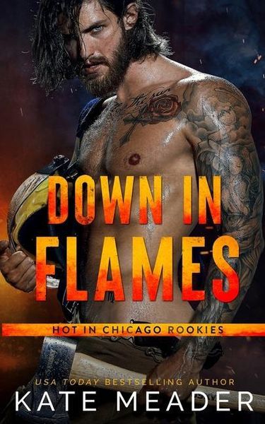 Produktbild: Down in Flames (a Hot in Chicago Rookies Novel)