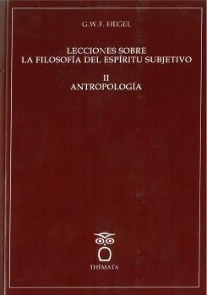Produktbild: Lecciones sobre la filosof&iacute;a del esp&iacute;ritu subjetivo II : antropolog&iacute;a
