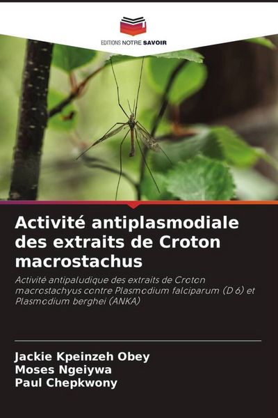 Produktbild: Activit&eacute; antiplasmodiale des extraits de Croton macrostachus