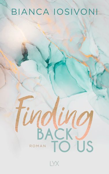 Finding Back to Us, Taschenbuch von Bianca Iosivoni, Lyx, 9783736311190