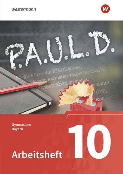 Produktbild: P.A.U.L. D. - Pers&ouml;nliches Arbeits- und Lesebuch Deutsch. F&uuml;r Gymnasien in Bayern