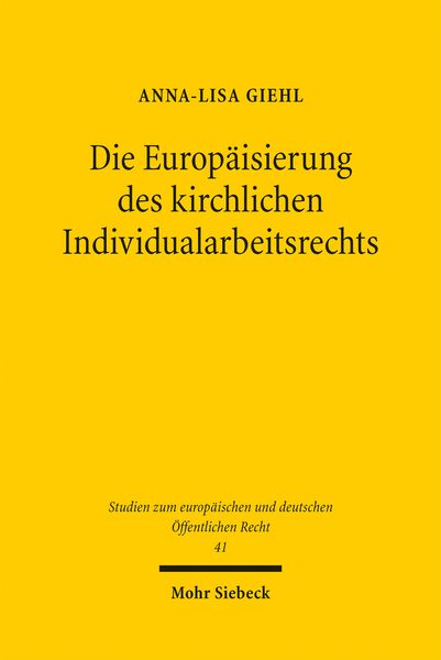 Produktbild: Die Europ&auml;isierung des kirchlichen Individualarbeitsrechts
