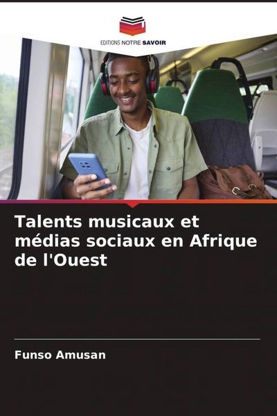 Produktbild: Talents musicaux et m&eacute;dias sociaux en Afrique de l'Ouest
