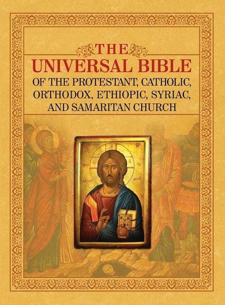 Produktbild: The Universal Bible of the Protestant, Catholic, Orthodox, Ethiopic, Syriac, and Samaritan Church