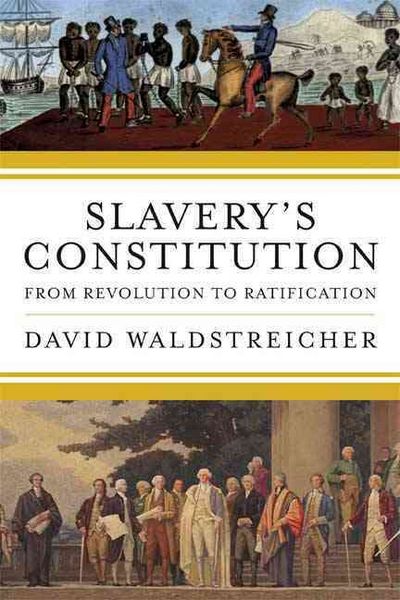 Produktbild: Slavery's Constitution: From Revolution to Ratification