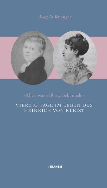 Produktbild: Vierzig Tage im Leben des Heinrich von Kleist