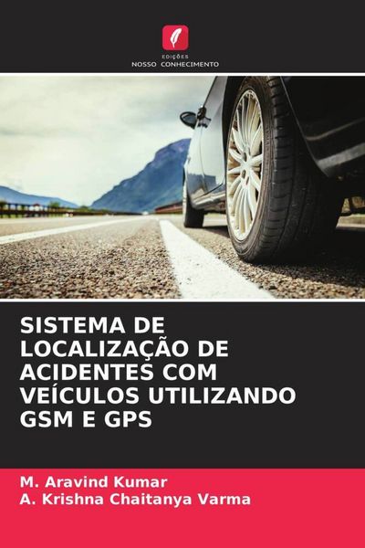 Produktbild: Sistema De Localiza&ccedil;&atilde;o De Acidentes Com Ve&iacute;culos Utilizando Gsm E Gps