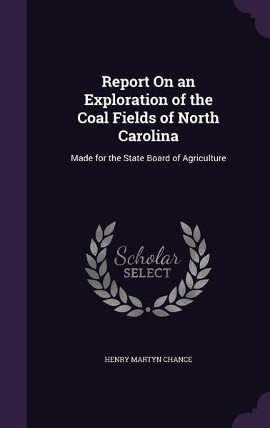 Produktbild: Report On an Exploration of the Coal Fields of North Carolina