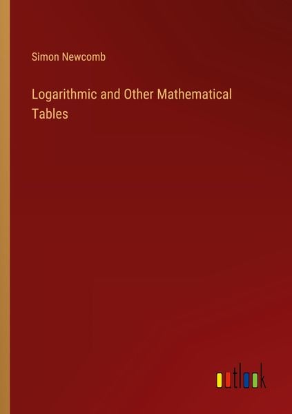 Produktbild: Logarithmic and Other Mathematical Tables